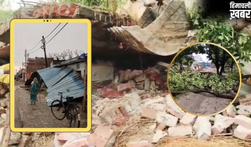 कहीं पेड़ गिरे तो कहीं दीवार ढही…UP में आंधी-बारिश से तबाही; 18 की मौत